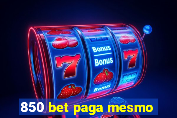 850 bet paga mesmo